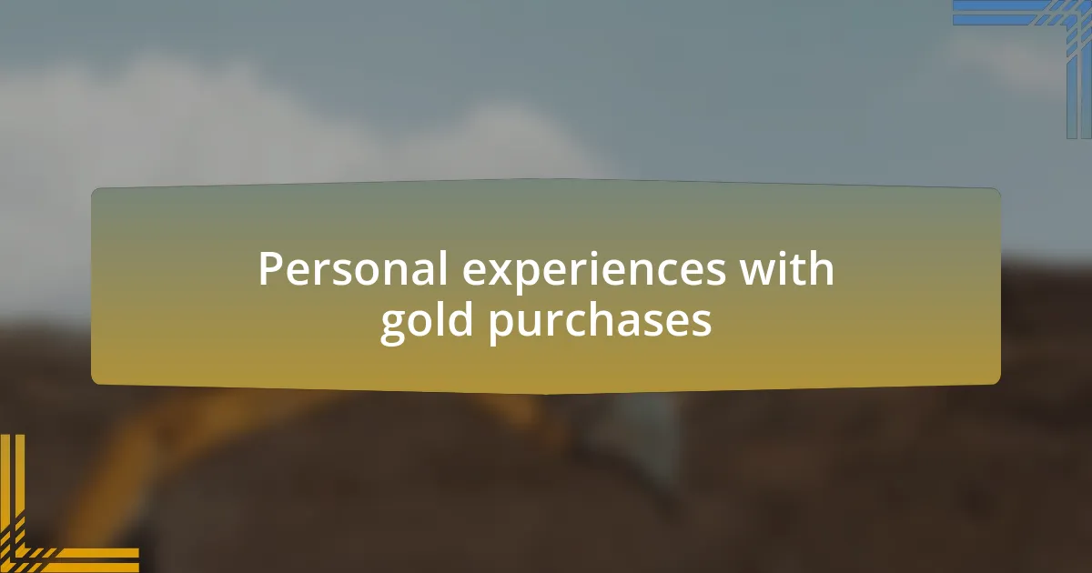 Personal experiences with gold purchases