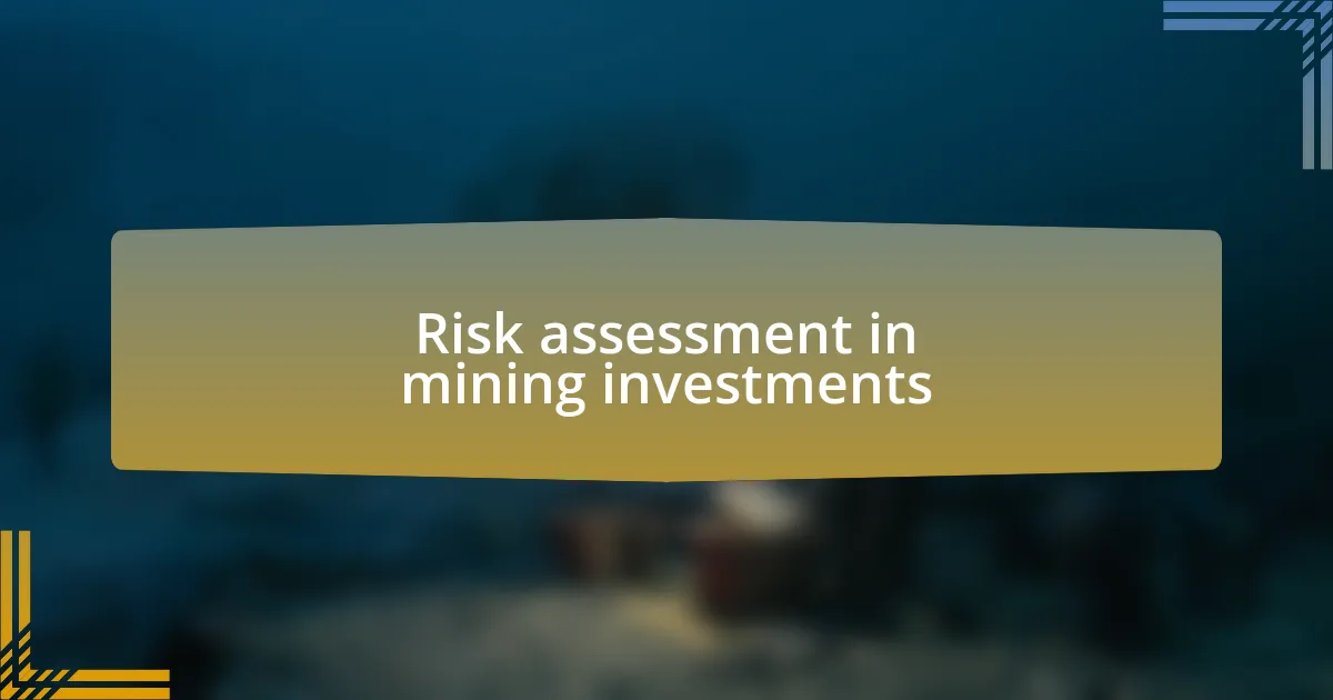 Risk assessment in mining investments