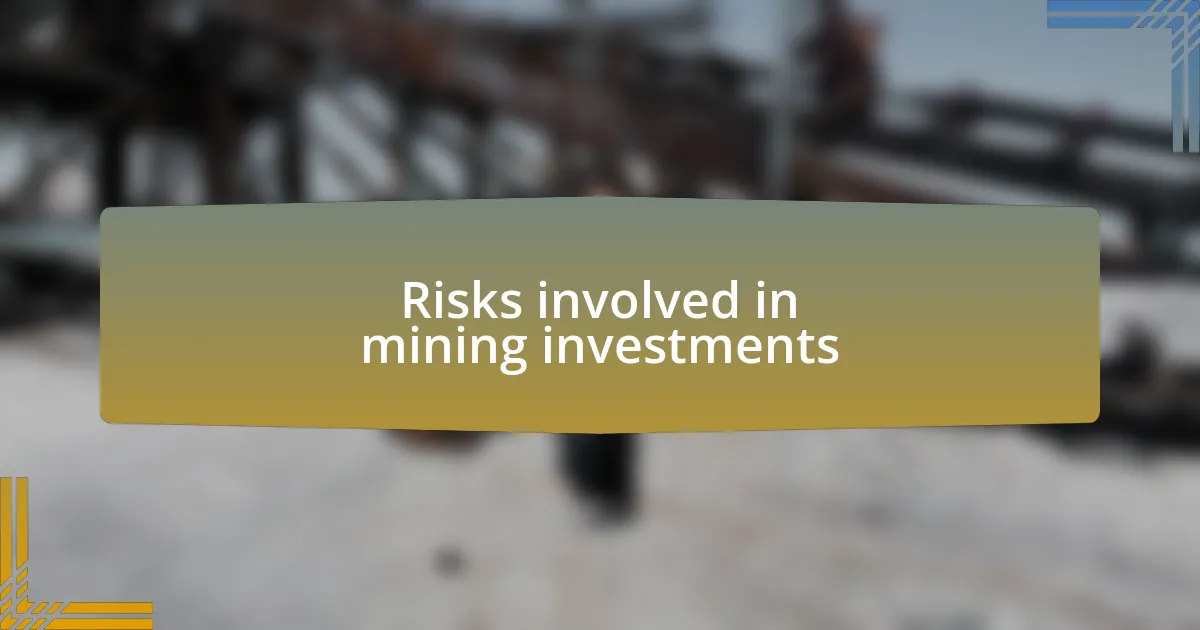 Risks involved in mining investments
