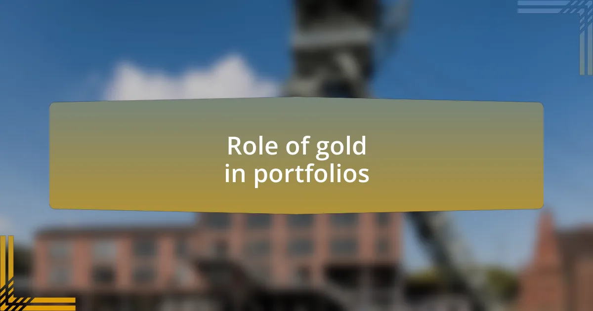 Role of gold in portfolios