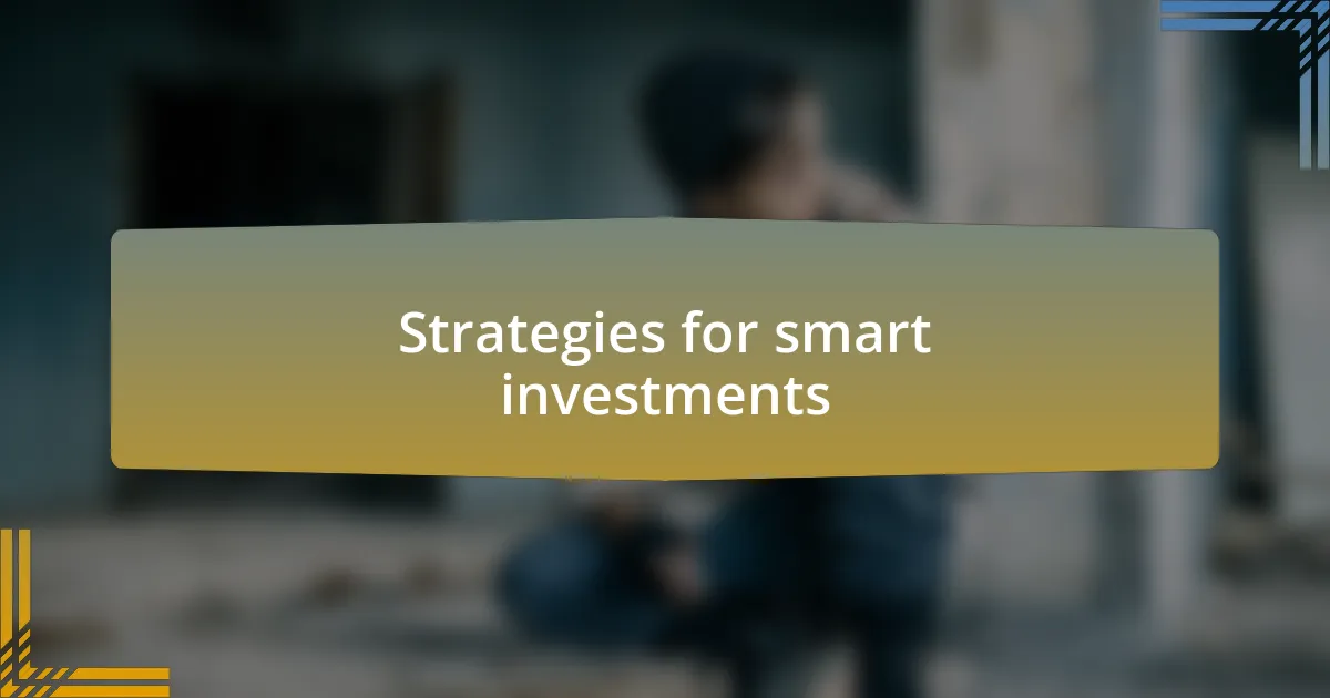 Strategies for smart investments