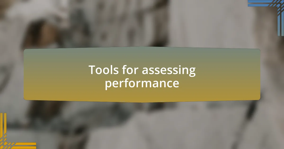 Tools for assessing performance