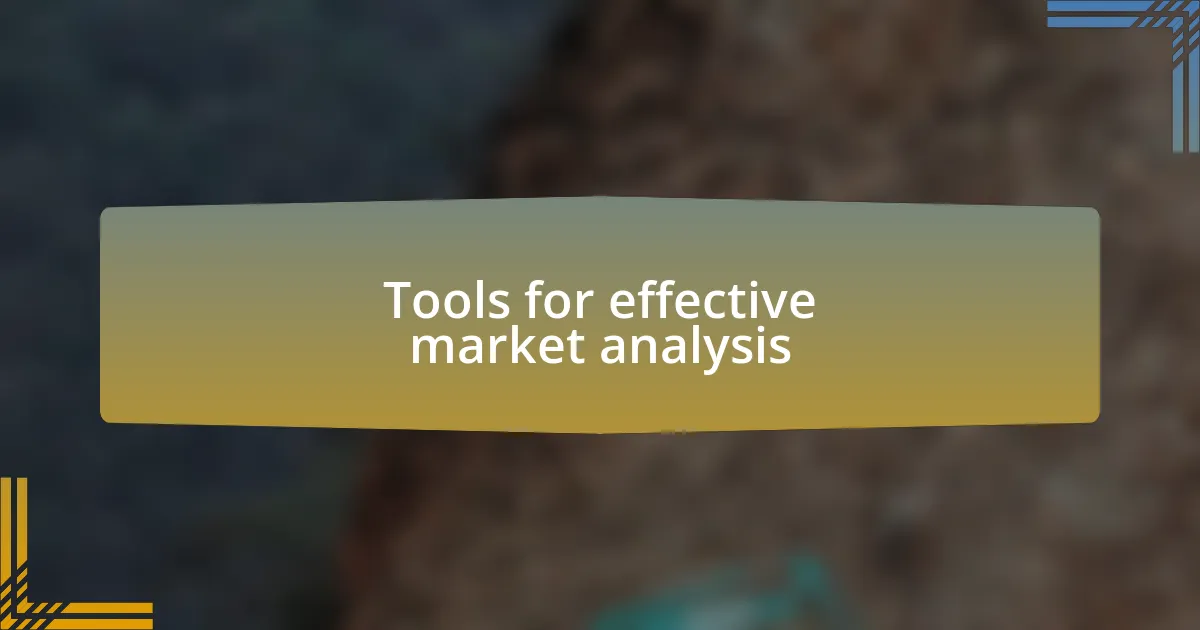 Tools for effective market analysis