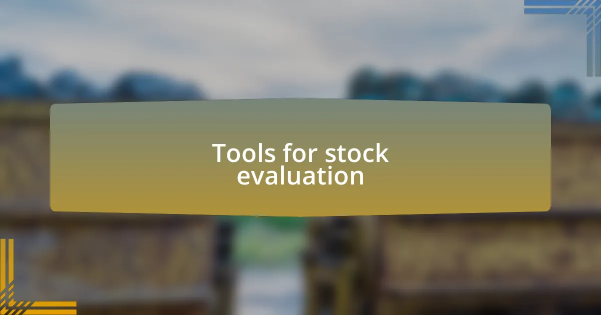 Tools for stock evaluation