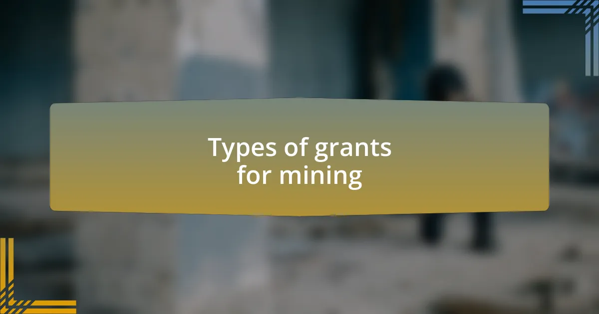 Types of grants for mining