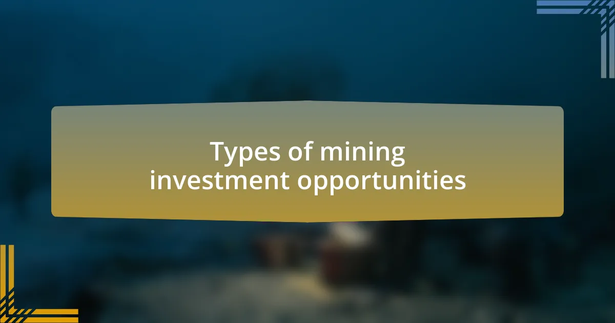 Types of mining investment opportunities