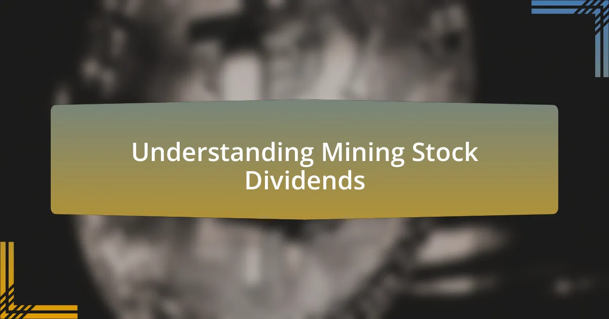 Understanding Mining Stock Dividends