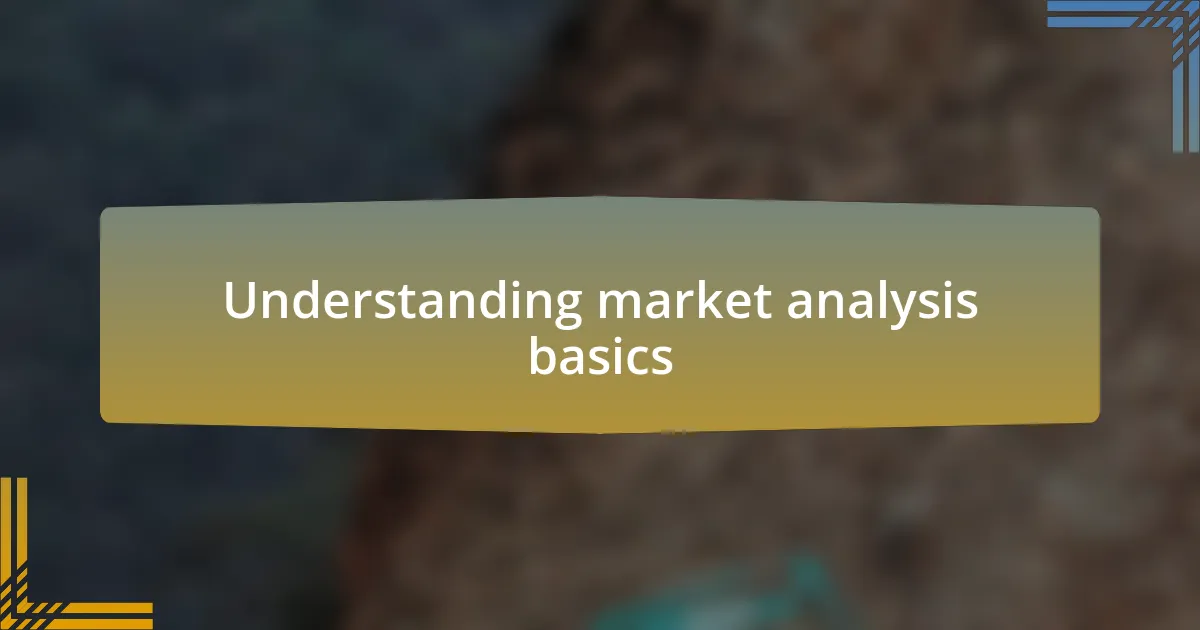 Understanding market analysis basics