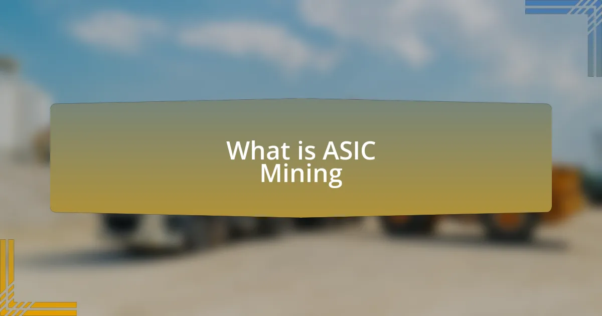 What is ASIC Mining